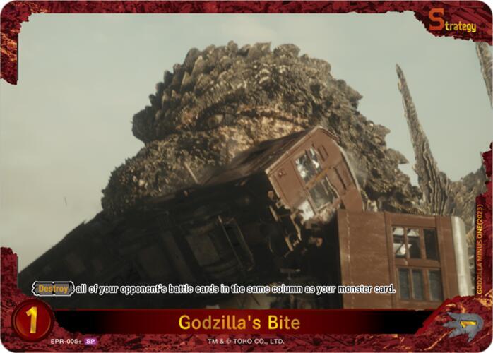 Godzilla's Bite (EPR-005+)